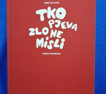 Tko pjeva zlo ne misli – Knjiga snimanja - cover