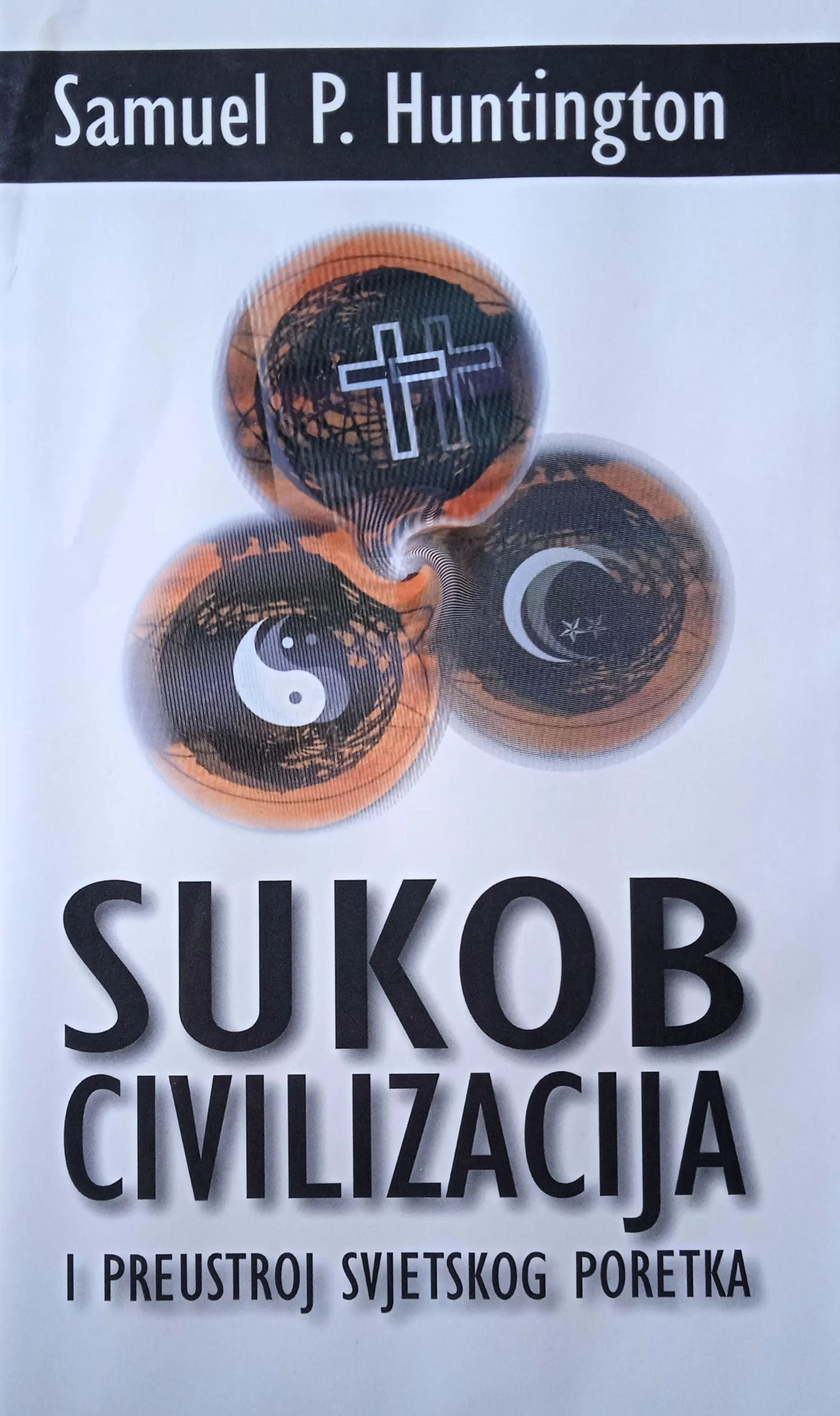 SUKOB CIVILIZACIJA I preustroj svjetskog poretka Samuel P Huntington - cover