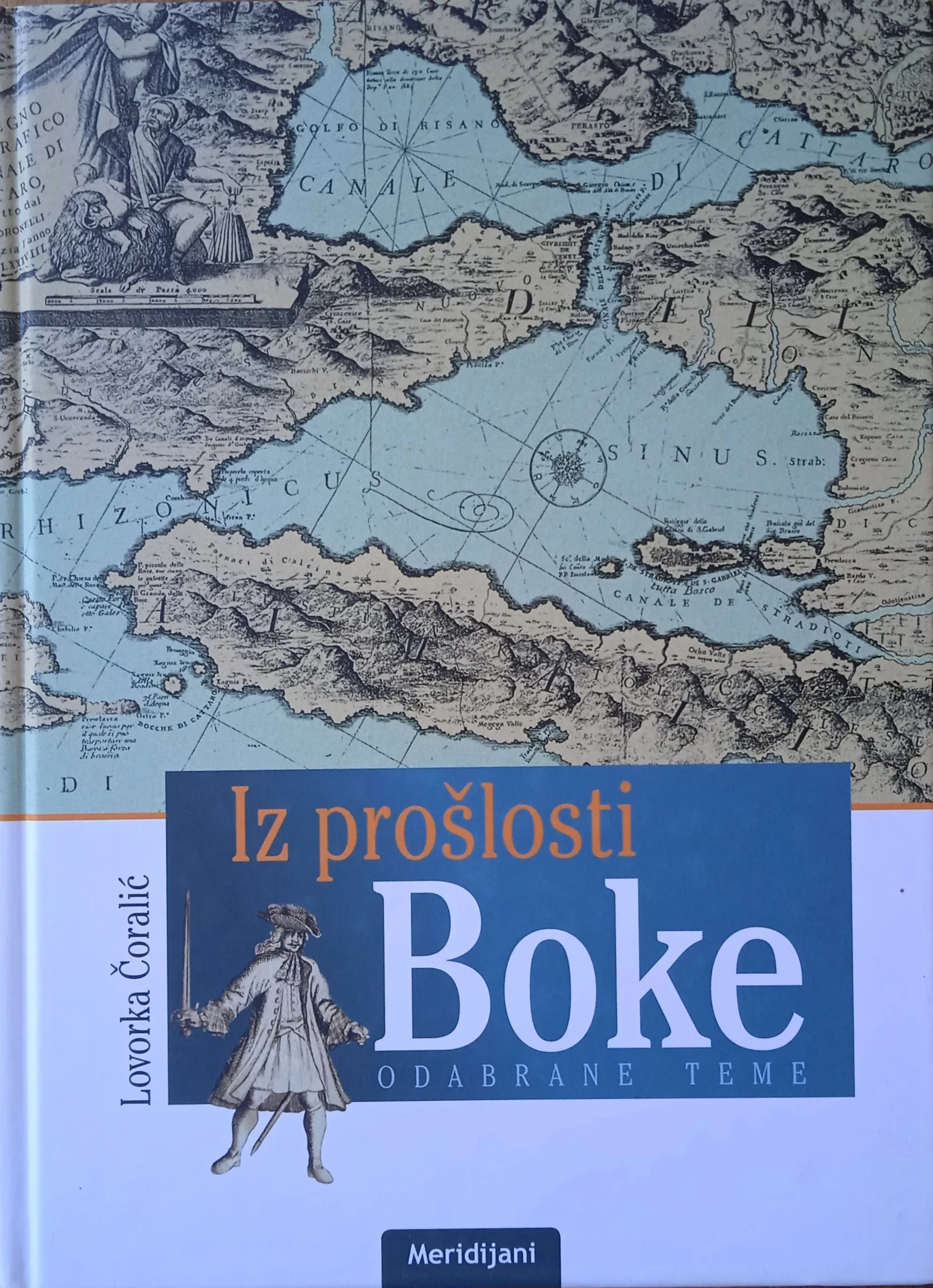 IZ PROŠLOSTI BOKE Odabrane teme Lovorka Čoralić - cover