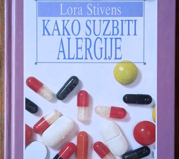 KAKO SUZBITI ALERGIJE Lora Stivens - cover