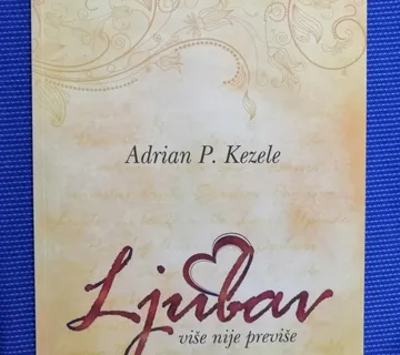 Adrian P. Kezele – Ljubav : više nije previše - cover