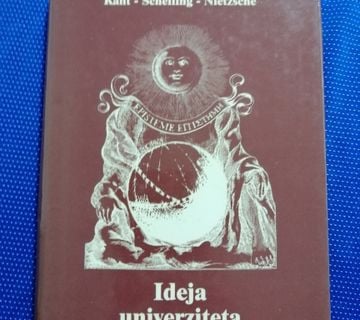 Kant – Schelling – Nietzsche – Ideja univerziteta - cover