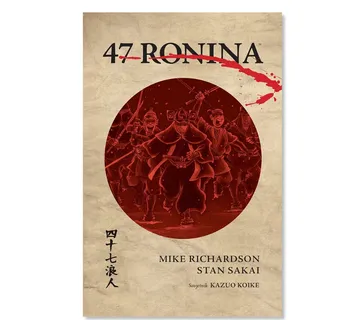 47 ronina - Bezvremenska japanska legenda odsad i u stripu - cover
