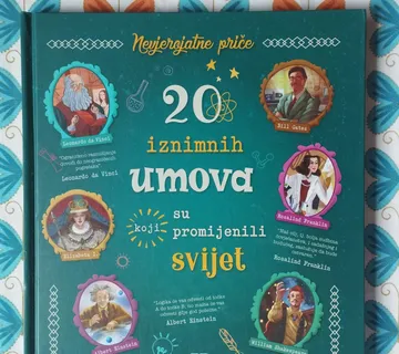 Nevjerojatne priče; 20 iznimnih umova koji su promijenili svijet - cover