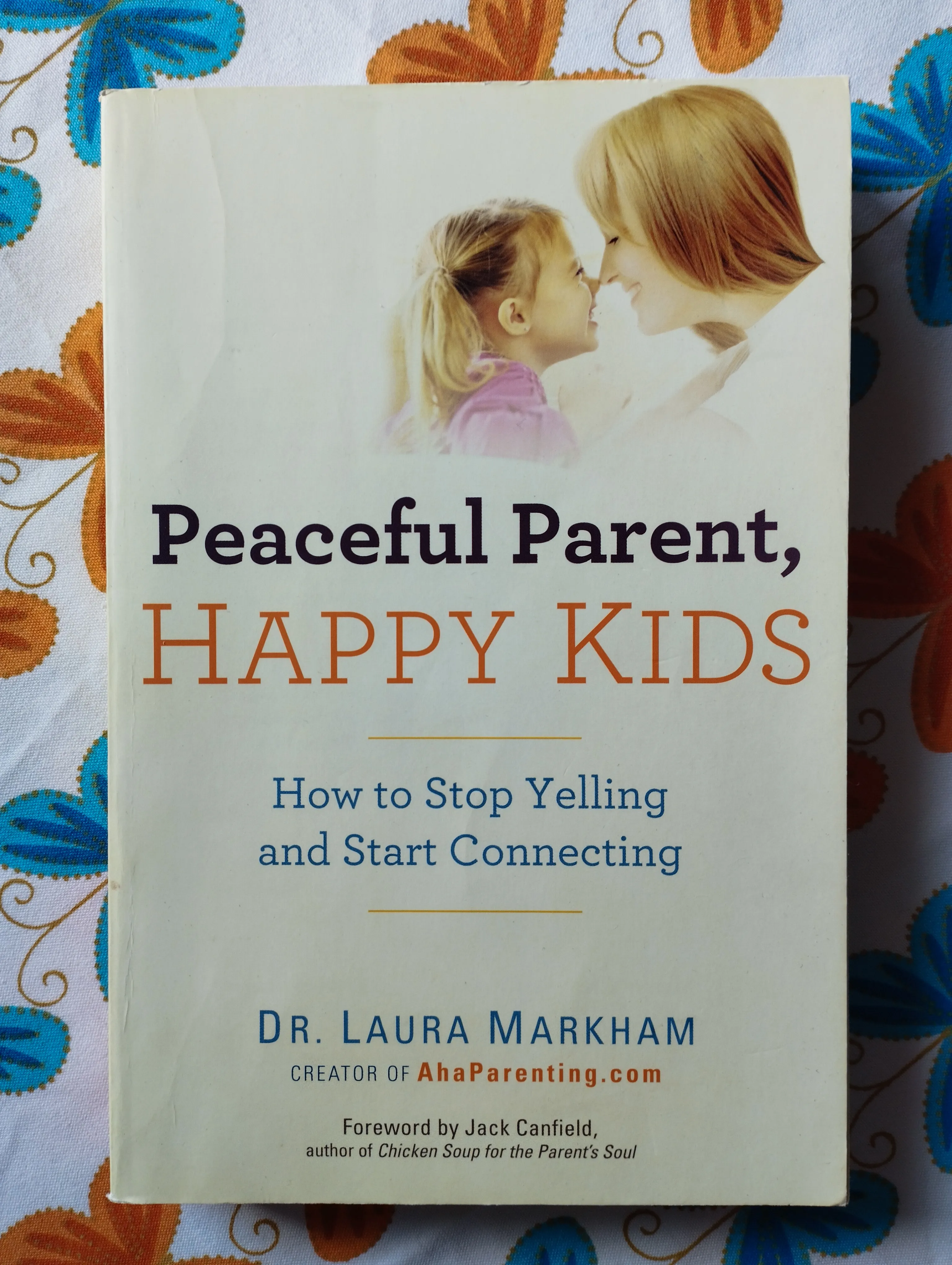 Laura Markham - Peaceful parent, happy kids - cover