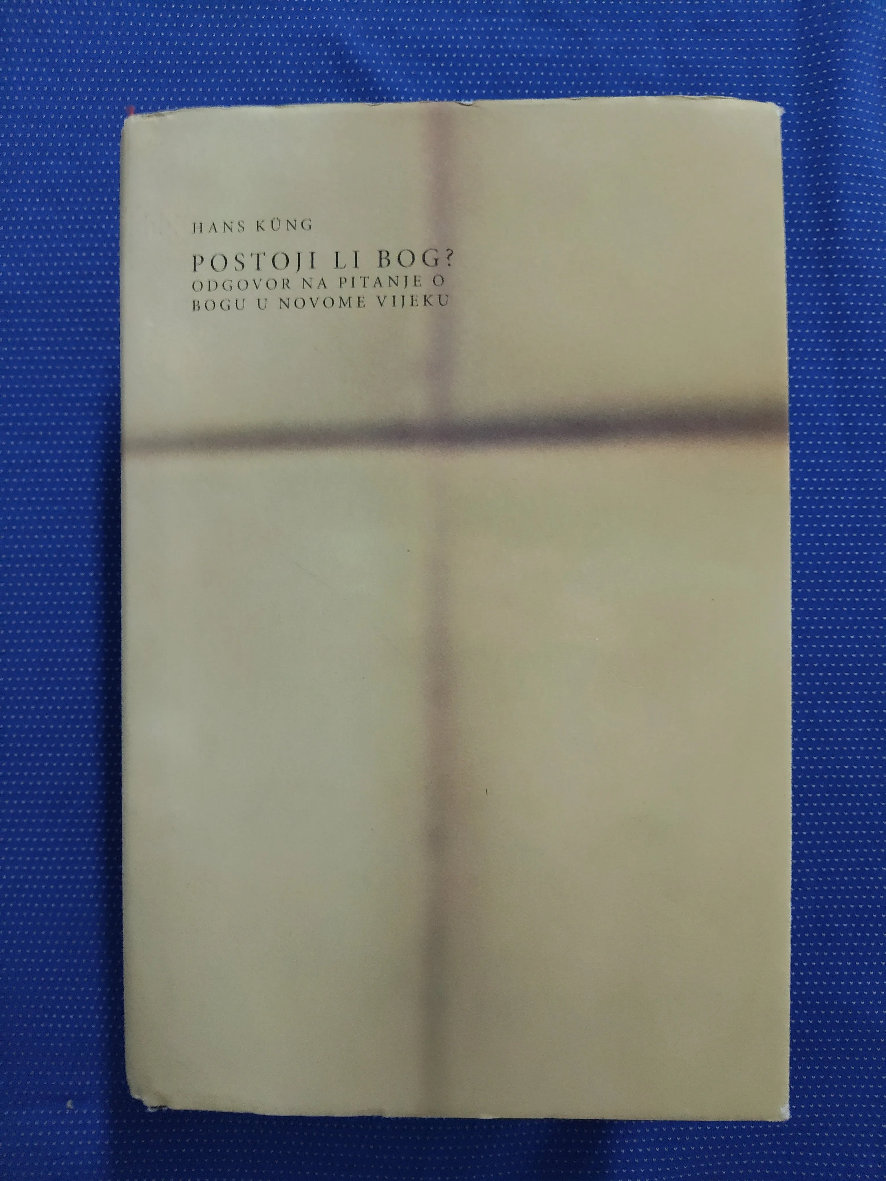 Hans Küng – Postoji li Bog? Odgovor na pitanje o Bogu - cover