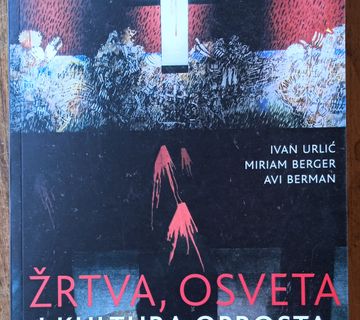 ŽRTVA OSVETA I KULTURA OPROSTA Ivan Urlić DOMOVINSKI RAT - cover