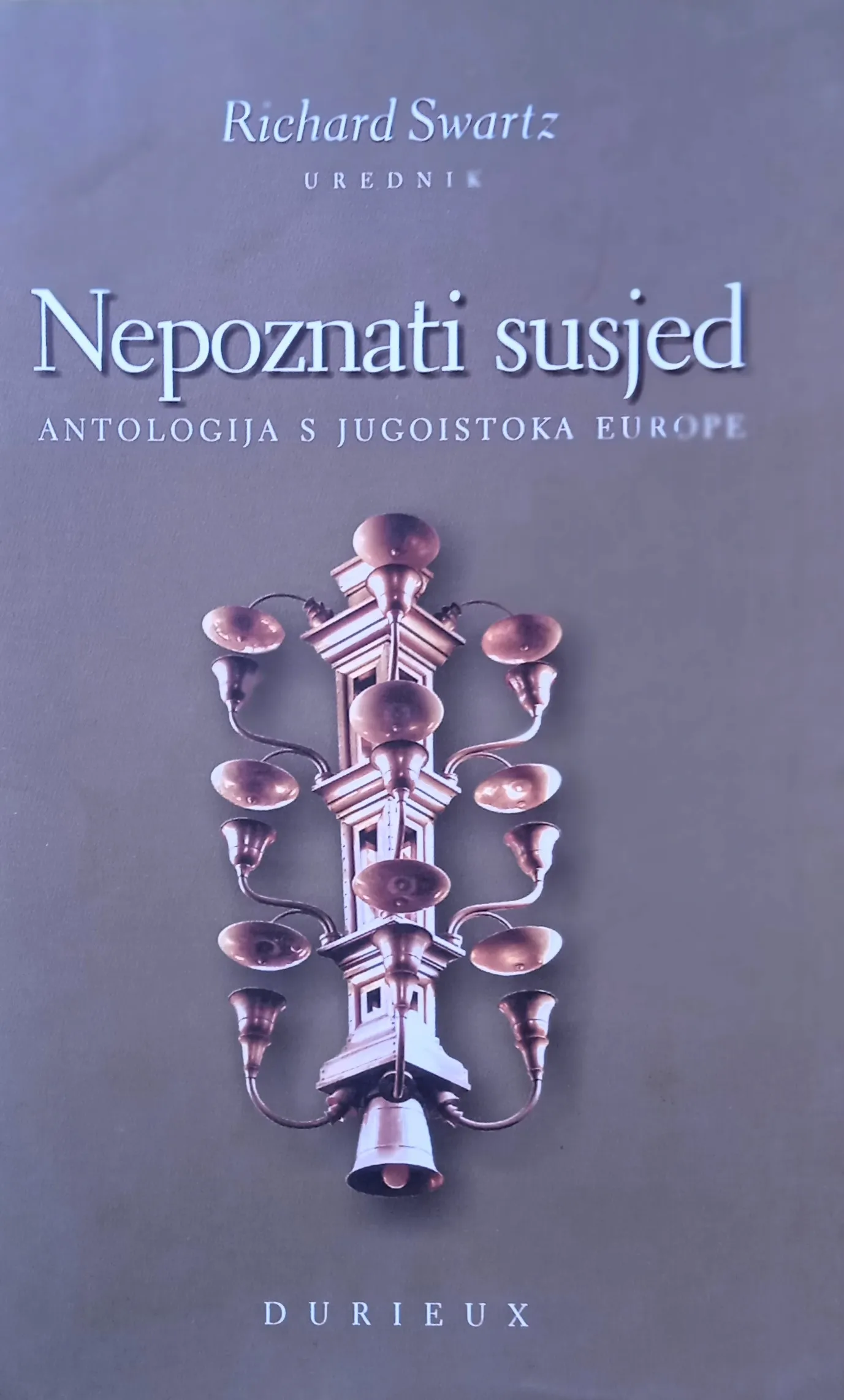 NEPOZNATI SUSJED Antologija s jugoistoka Europe Richard Swartz - cover
