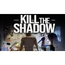 Igra PC Kill The Shadow (EU) - Strmec, Sveta Nedelja