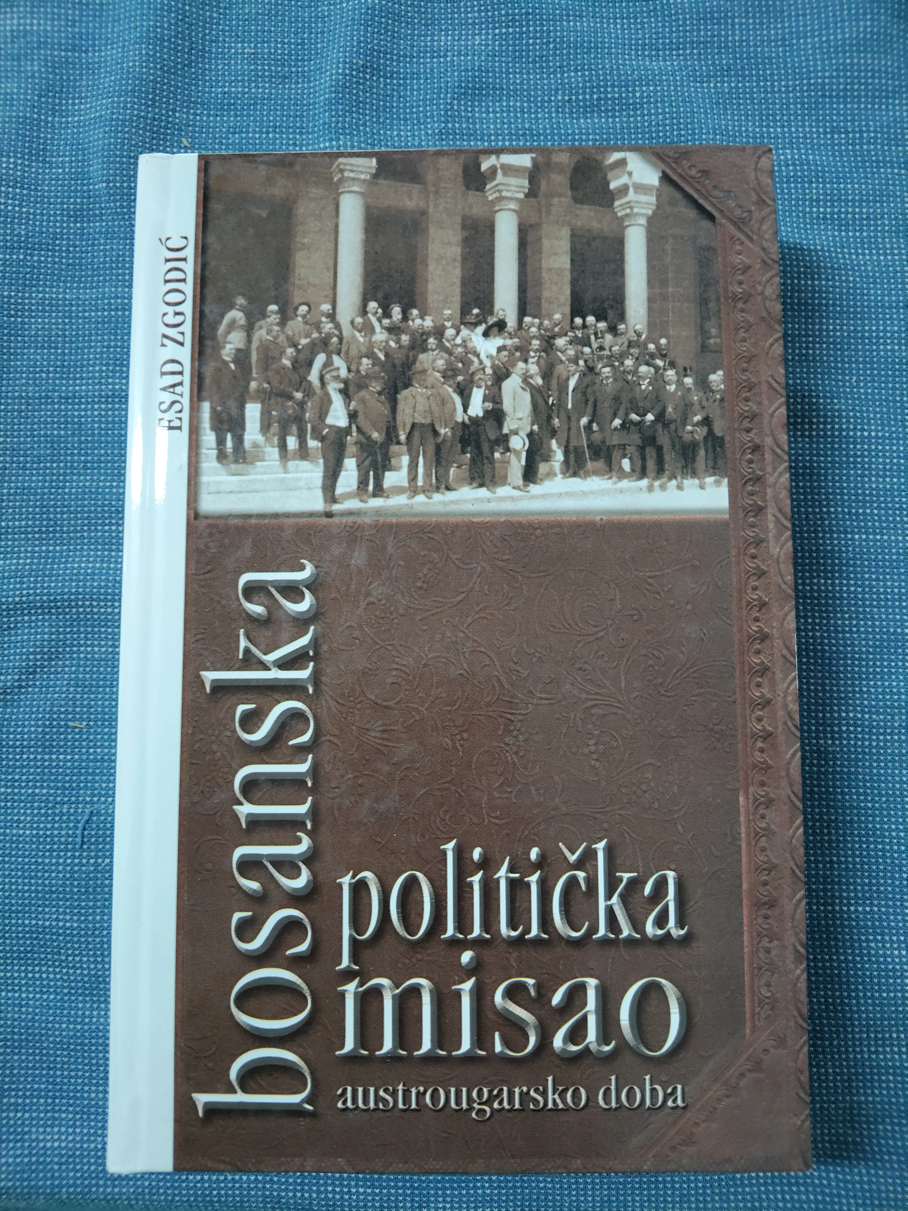 Esad Zgodić – Bosanska politička misao 1 : Austrougarsko doba - cover