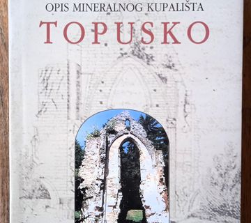TOPUSKO Povijesno topografski opis mineralnog kupališta M. Kunnits - cover