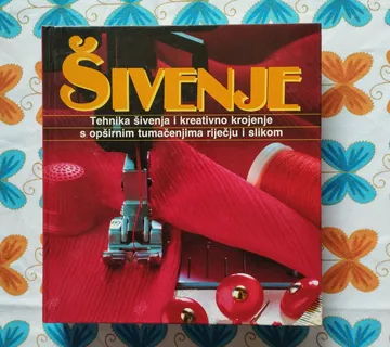 Šivenje; tehnike šivenja i kreativno krojenje - cover