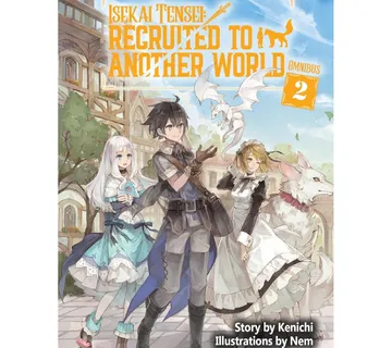 Isekai Tensei: Recruited to Another World Omnibus vol. 2 - Zaprešić