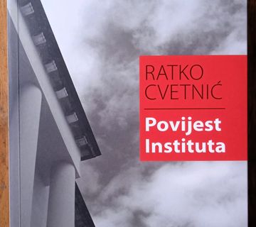 POVIJEST INSTITUTA Ratko Cvetnić - cover