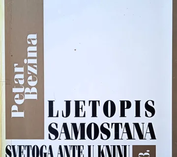 LJETOPIS SAMOSTANA SVETOG ANTE U KNINU 1904 1963 Petar Bezina - cover