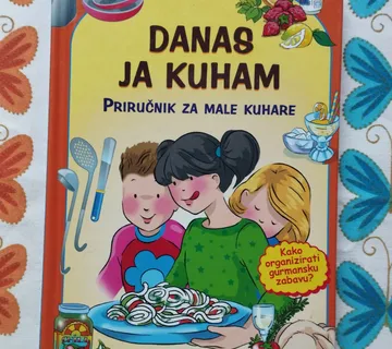 Danas ja kuham; priručnik za male kuhare - cover