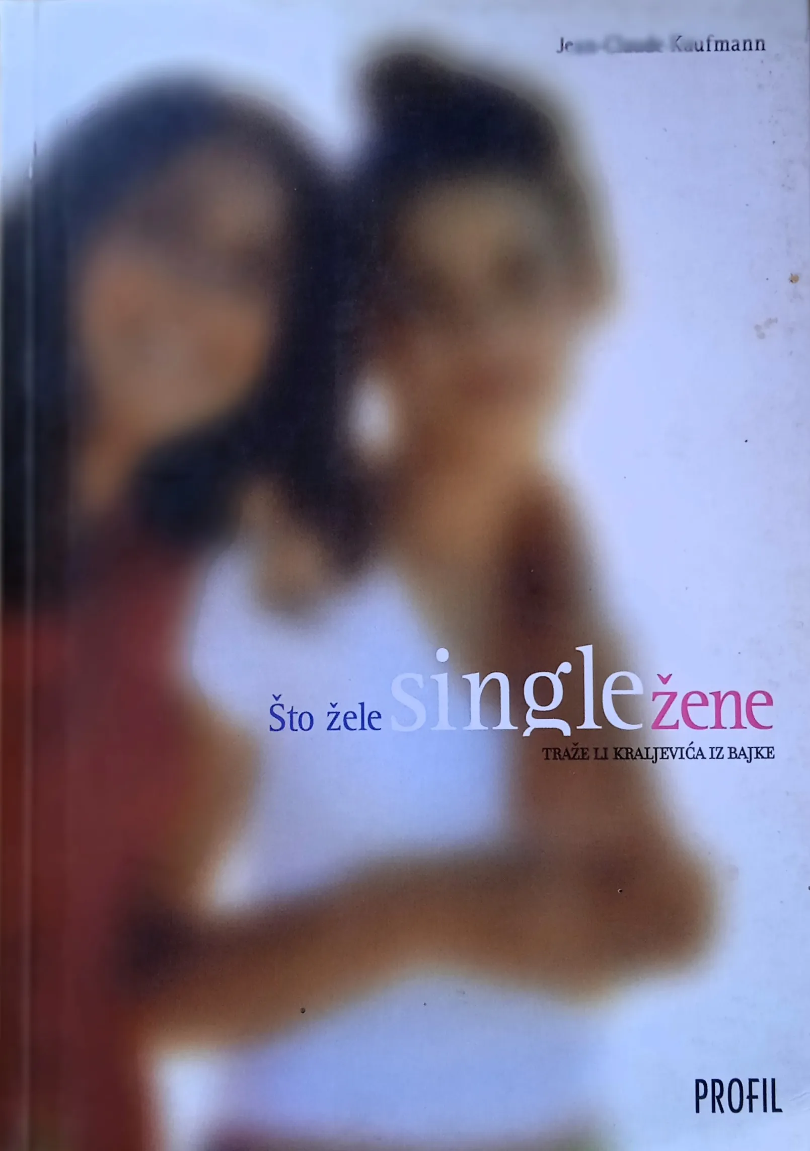 ŠTO ŽELE SINGLE ŽENE Jean Claude Kaufmann - cover