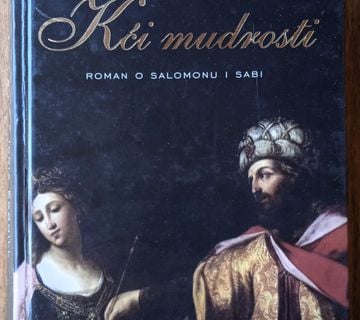 KĆI MUDROSTI Roman o Salomonu i Sabi India Edghill - cover