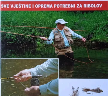 TEHNIKA I TAJNE RIBOLOVA MUŠICOM vještine i oprema potrebni za ribolov - cover