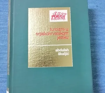 Abdulah Škaljić – Turcizmi u srpskohrvatskom jeziku - cover