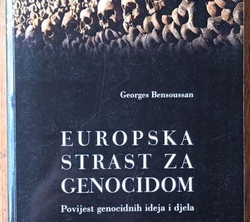 EUROPSKA STRAST ZA GENOCIDOM Georges Bensoussan - cover