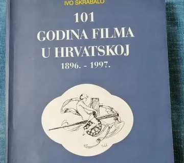 Ivo Škrabalo – 101 godina filma u Hrvatskoj 1896.-1997. - Zagreb