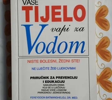 F. Batmanghelidj - Vaše tijelo vapi za vodom - Samobor