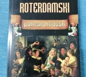 Erazmo Roterdamski – Pohvala ludosti - Zagreb