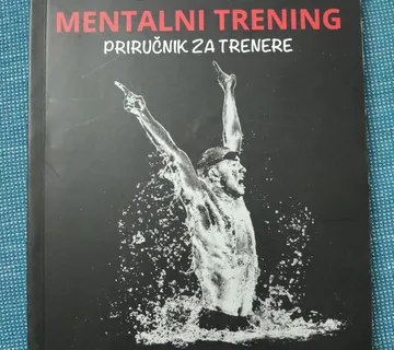 Igor Čerenšek – Mentalni trening : priručnik za trenere - Zagreb