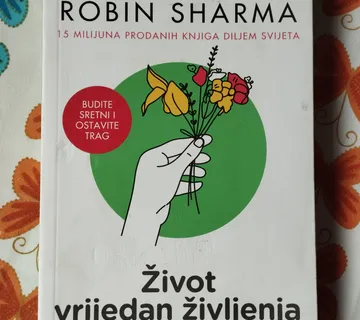 Robin Sharma - Život vrijedan življenja - Samobor