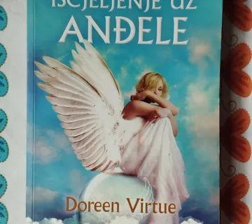 Doreen Virtue - Iscjeljenje uz anđele - Samobor