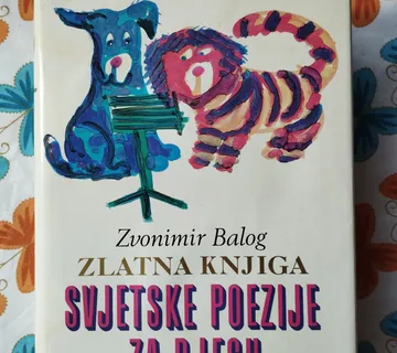 Zvonimir Balog - Zlatna knjiga svjetske poezije za djecu - Samobor