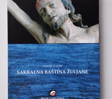 Vinicije B. Lupis - Sakralna baština Žuljane - Samobor