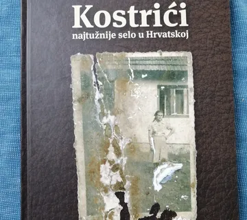 Jakša Raguž – Kostrići : najtužnije selo u Hrvatskoj - Zagreb
