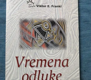 Viktor E. Frankl – Vremena odluke - Zagreb