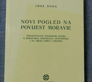 Imre Boba – Novi pogled na povijest Moravije - Zagreb