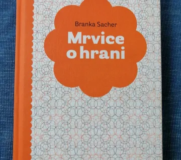 Branka Sacher – Mrvice o hrani - Zagreb
