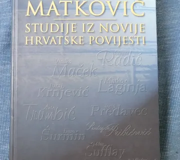 Hrvoje Matković – Studije iz novije hrvatske povijesti - Zagreb