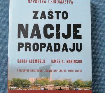 Daron Acemoglu i James A. Robinson – Zašto nacije propadaju - Zagreb