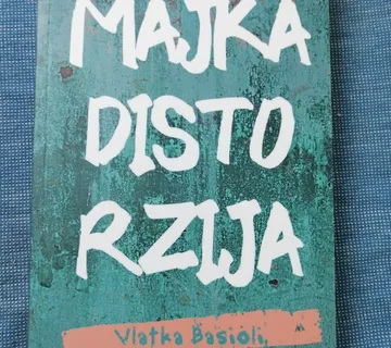 Vlatka Basioli – Majka distorzija - Zagreb