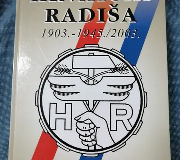 Mira Kolar – Hrvatski Radiša 1903.-1945. (2003) - Zagreb