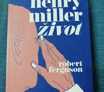 Robert Ferguson – Henry Miller život - Zagreb