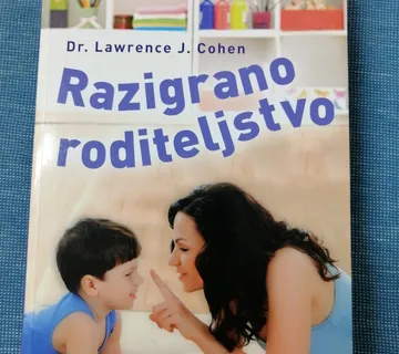 Lawrence J. Cohen – Razigrano roditeljstvo - Zagreb