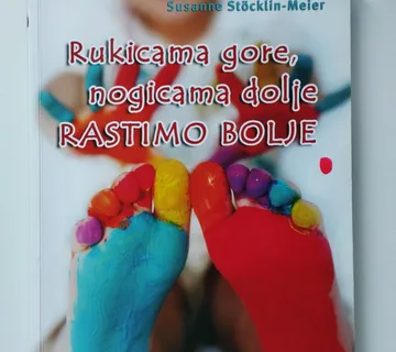 Susanne Stocklin - Meier - Rukicama gore, nogicama dolje rastimo bolje - Samobor