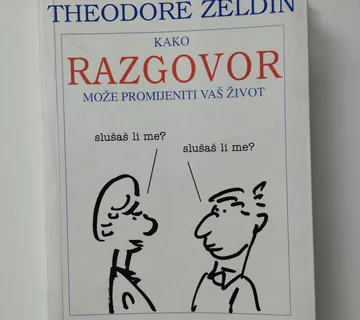Theodore Zeldin - Kako razgovor može promijeniti vaš život - Samobor