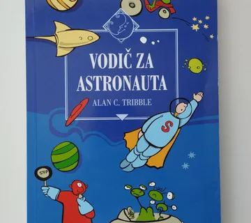 Alan C. Tribble - Vodič za astronauta - Samobor