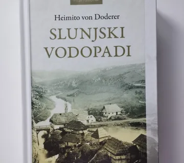 Heimito von Doderer - Slunjski vodopadi - Samobor
