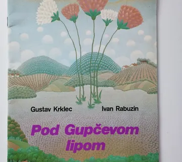Gustav Krklec, Ivan Rabuzin - Pod Gupčevom lipom - Samobor