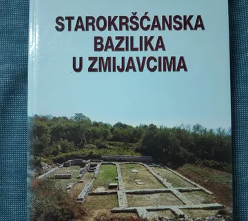 Nenad Cambi i dr. – Starokršćanska bazilika u Zmijavcima - Zagreb