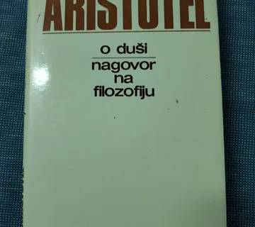 Aristotel – O duši, Nagovor na filozofiju - Zagreb